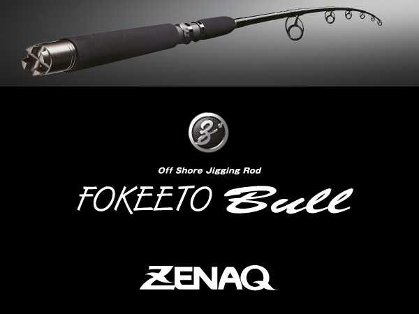 Zenaq FOKEETO FS58-18 BULL - Japan Fishing